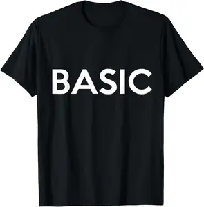 Shirt That Says Basic T-Shirt