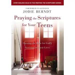 USED-Praying the Scriptures for Your Teens: Opening the Door for God's Provision in Their Lives by Berndt, Jodie (Paperback)