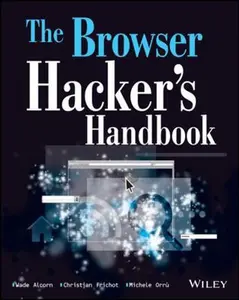 USED-The Browser Hacker's Handbook by Alcorn, Wade (Paperback)