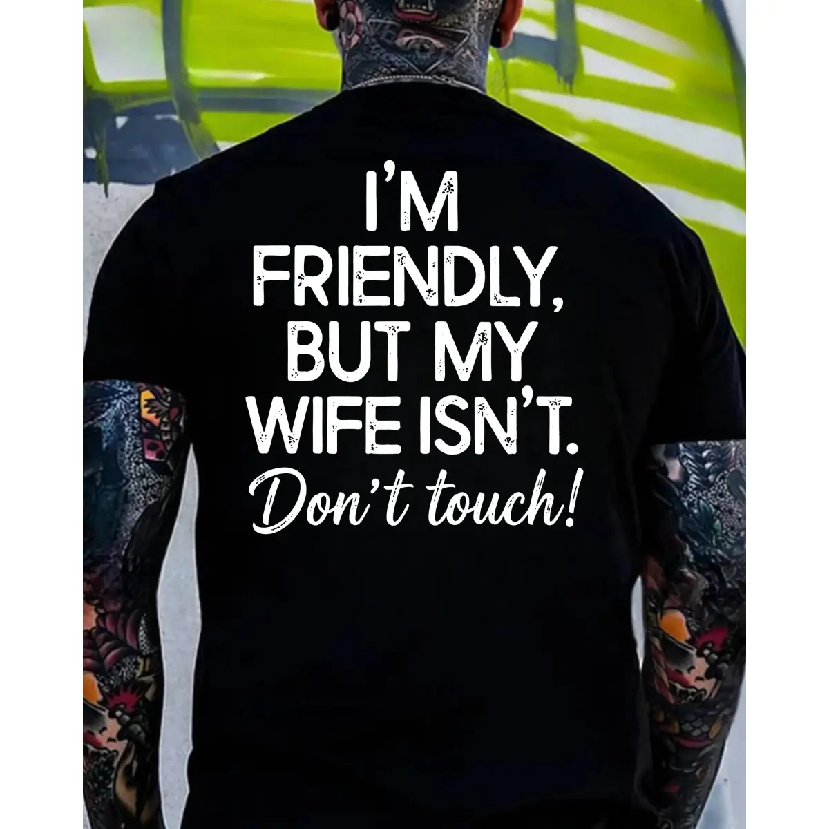 Menswear Classic Oversized Shortsleeve Apparel - "I’m Friendly But My Wife Isn’t, Don’t Touch" Funny Husband T-Shirt, Protective Marriage Humor Top, Tops