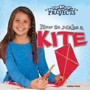 USED-How to Make a Kite by Hord, Colleen (Unknown)
