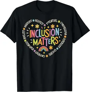 100% Cotton Tee Inclusion Matters Special Education Teacher Autism Awareness T-Shirt T-Shirt with Look