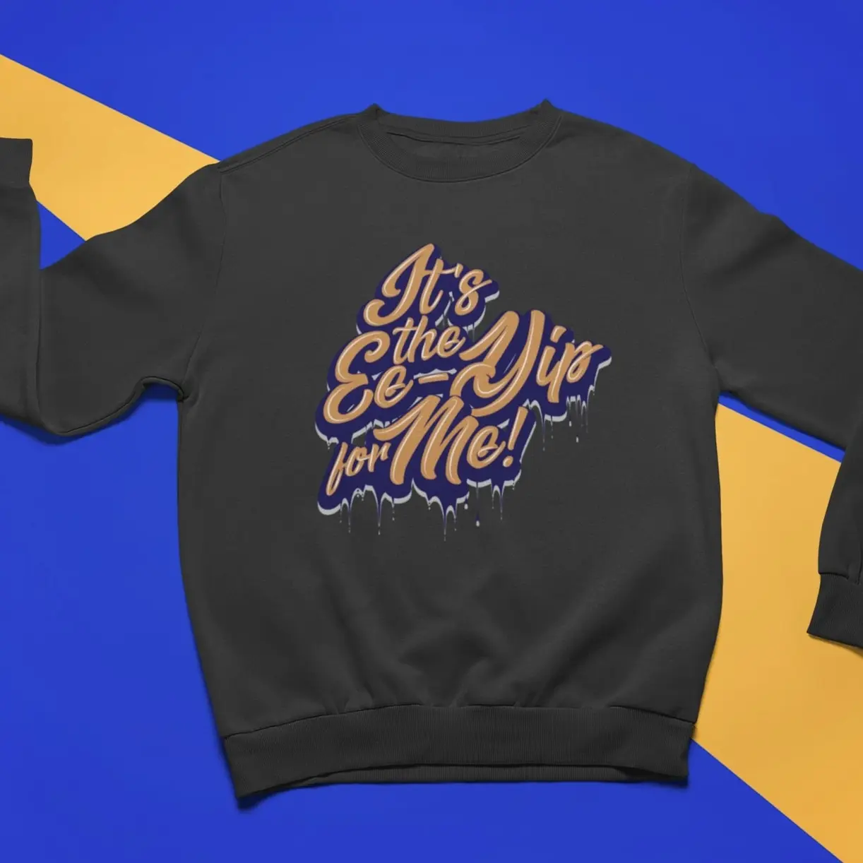 Sigma Gamma Rho It's the Ee Yip for me sweatshirt