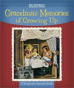 USED-Grandma's Memories of Growing Up: A Keepsake Record Book by Saturday Evening Post (Hardcover)