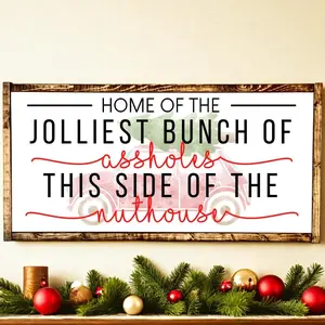 Jolliest Bunch of Assh*les Christmas Sign, Christmas Wooden Sign, Funny Christmas Sign, Christmas Decor, Christmas Vacation Funny Quote Sign