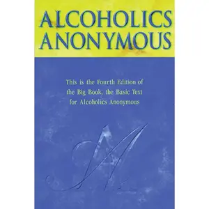 Alcoholics Anonymous -- Alcoholics Anonymous World Services Inc - Hardcover