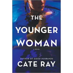 The Younger Woman: A Novel by Cate Ray [Paperback Book]
