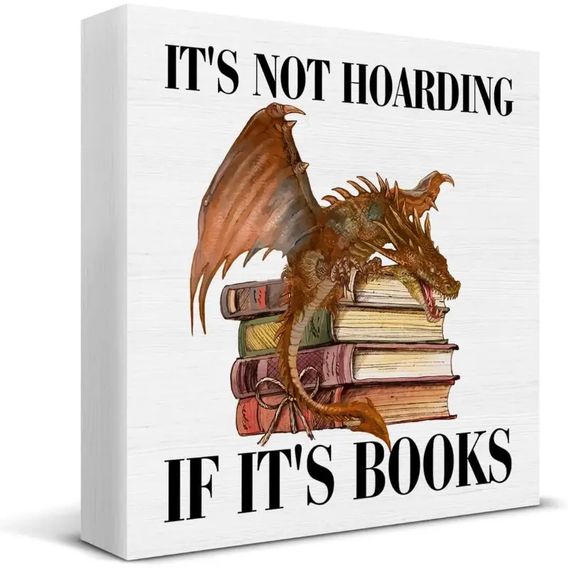 Book Signs Dragon Decor, Book Counter Sign, Bookshelf Decor, Vintage Decor, It's Not Hoarding if It's Books Wood Sign Home Library Bookshelf Cafe Bedroom Wall Table Shelf Desk Decorations Home Business Decor 5x5 inch