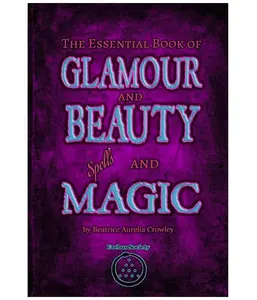 Essential Glamour and Beauty Spells and Magic Book, Paperback - Spiritual Guide for Witches - Enhances Aura, Includes Magic Rituals - 4/3/2025