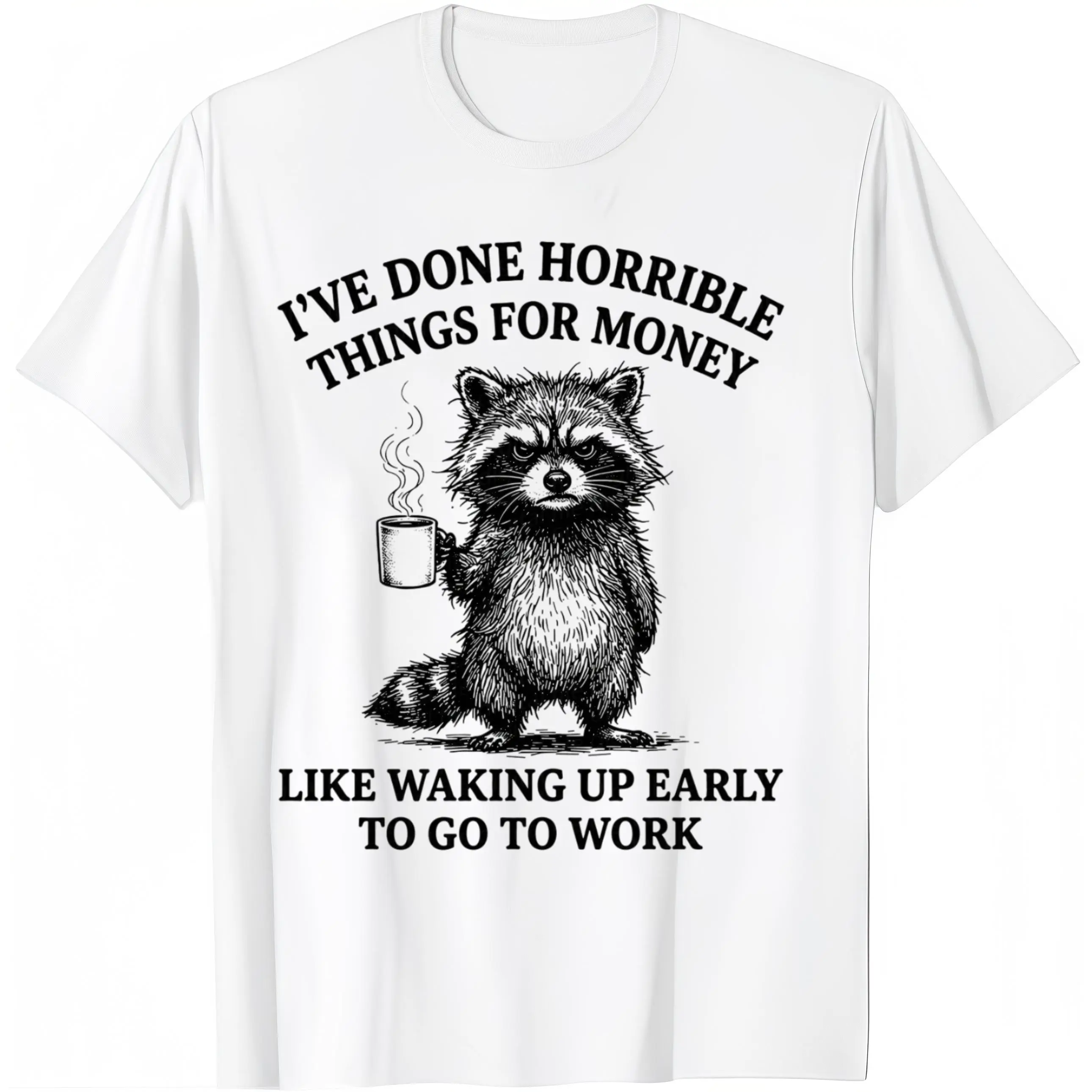 Men's Cotton T-Shirt - Menswear, Sarcastic "Horrible Things For Money" Raccoon Graphic, Loose-Fitting, Everyday Office Humor & Casual Wear, Superior Craftsmanship, Machine Wash, Soft Breathable Stylish, 4XL, Check Size Guide