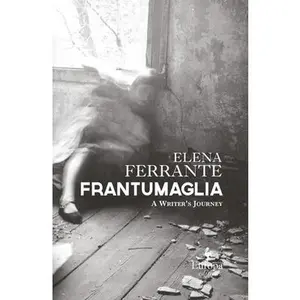 USED-Frantumaglia: A Writer's Journey by Ferrante, Elena (Hardcover)