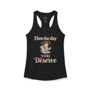 Misfit Marks "Have the Day You Deserve" Tank top | Women's Racerback