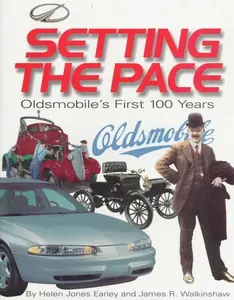 USED-Setting the Pace: Oldsmobile's First 100 Years by Helen Jones Earley (Hardcover)
