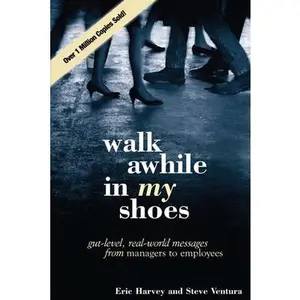Walk Awhile In My Shoes -- Eric Harvey, Paperback