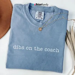 Comfort Colors Dibs On The Coach Shirt, Coach Wife T-shirt, Coach Girlfriend Gift, Funny Coach Shirt, Football Coach Shirt, Baseball Coach - Printfamily