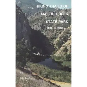 USED-Hiking Trails of Malibu Creek State Park by Milt McAuley (Paperback)