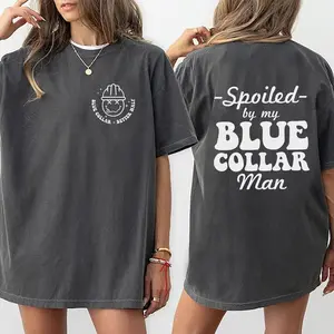 Women's Casual Crew Neck Top - Spoiled By My Blue Collar Man Funny Graphic T-Shirt, Lady's Gift for Blue Collar Wife