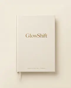 GlowShift Journal - Manifest the Life You Pray For