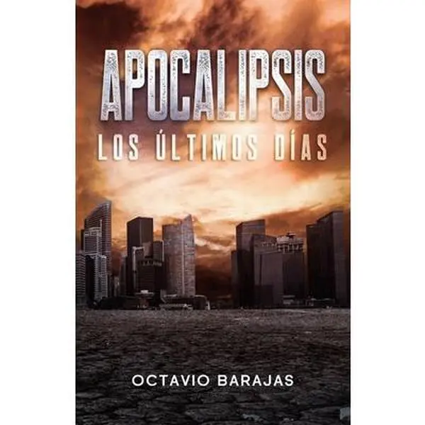 USED-Apocalipsis: Los Últimos Días by Barajas López, Octavio (Paperback)