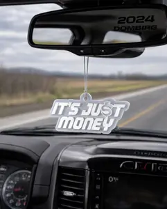 It's Just Money Car Charm for Trucks or Cars Acrylic Laser Cut