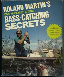 USED-Roland Martin's 101 Bass-Catching Secrets by Roland Martin (Hardcover)