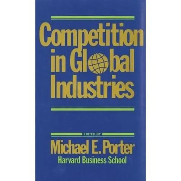 USED-Competition in Global Industries by Porter, M. E. (Hardcover)