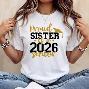 Proud Sister Of A 2026 Senior T-Shirt Graduation Family Matching Shirts Class Of 2026 Graphic Tee High School College Grad Photo Outfit Top