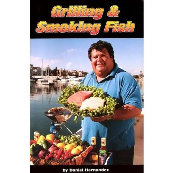 USED-Grilling and Smoking Fish by Daniel Hernandez (Paperback)
