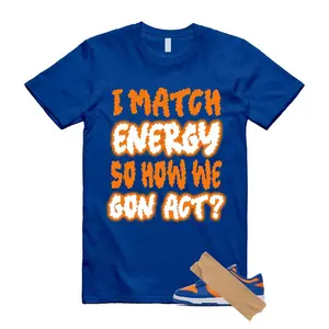 Dunk Royal Blue Orange White Match Shirt, I Match Energy Graphic Tee, 90s HipHop Tee, Gift For Women and Men, Unisex T-Shirt, Cozy Gift