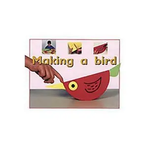 USED-Making a Bird: Individual Student Edition Magenta (Level 1) by Rigby (Paperback)