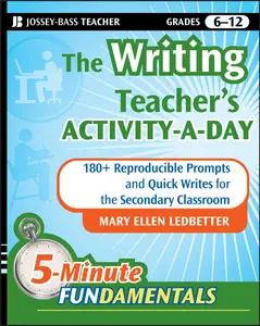 USED-The Writing Teacher's Activity-A-Day: 180 Reproducible Prompts and Quick-Writes for the Secondary Classroom by Ledbetter, Mary Ellen (Paperback)