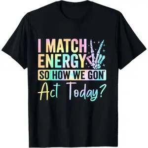 Men's "I Match Energy So How We Gon Act Today?" Casual Menswear Hoodie - Round Neck, Short-Sleeve, Vibrant Typography, Symbol Prints, Soft Fabric, Bold Graphics