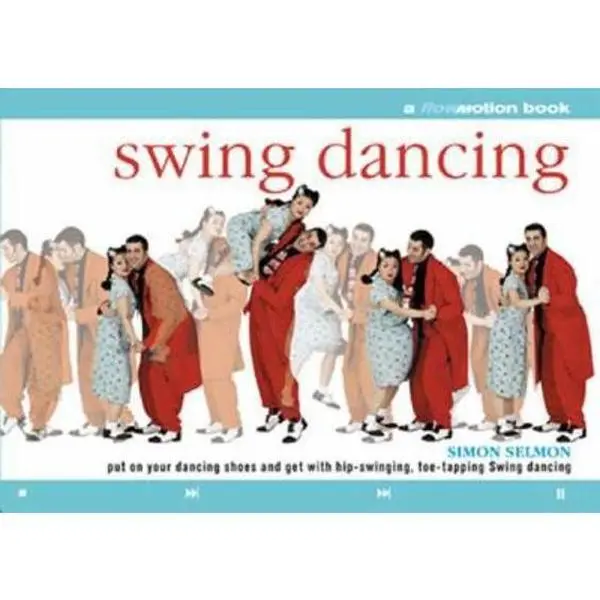 USED Book - Swing Dancing: Put on Your Dancing Shoes and Get With Hip-Swinging, Toe-Tapping Swing Dancing by Simon Selmon (Paperback) - english