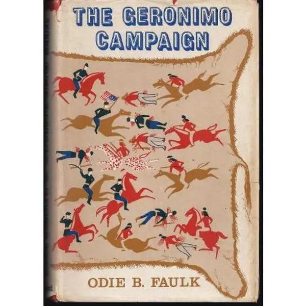 USED-The Geronimo Campaign by Odie B. Faulk (Hardcover)