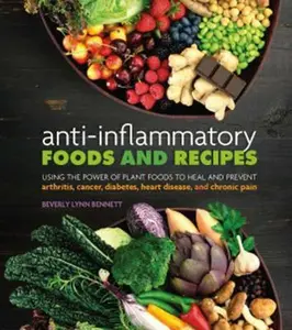 USED-Anti-Inflammatory Foods and Recipes by Bennett, Beverly Lynn (Paperback)