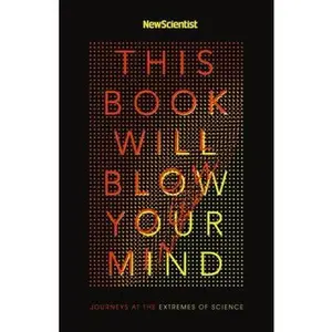 USED-This Book Will Blow Your Mind by New Scientist, New Scientist (Paperback)