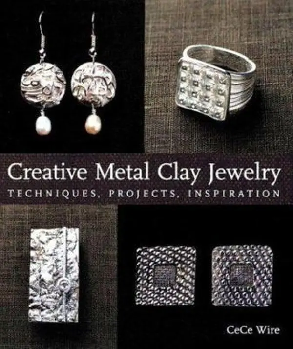 USED Book - Creative Metal Clay Jewelry: Techniques, Projects, Inspiration by CeCe Wire (Hardcover) - english