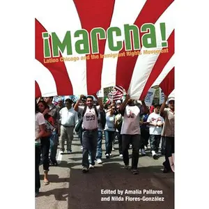 USED-Marcha!: Latino Chicago and the Immigrant Rights Movement (Paperback)