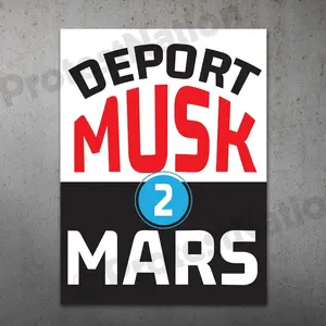 Deport Musk to Mars PRINT Protest Poster | Anti Trump Protest Sign