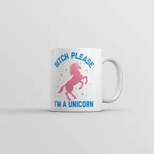 Bitch Please Im A Unicorn Mug Funny Sarcastic Graphic Coffee Cup - 11oz Funny Coffee Mugs Ceramic Printed Drinkware Cup