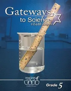 USED-Gateways to Science STAAR Edition Grade 5 (Student Edition) by Region 4 Educated Solutions (Hardcover)