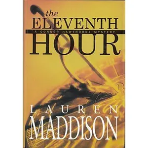 USED Book - The Eleventh Hour (A Connor Hawthorne Mystery) by Lauren Maddison (Hardcover)