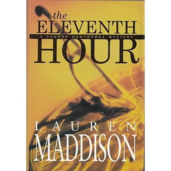 USED Book - The Eleventh Hour (A Connor Hawthorne Mystery) by Lauren Maddison (Hardcover)