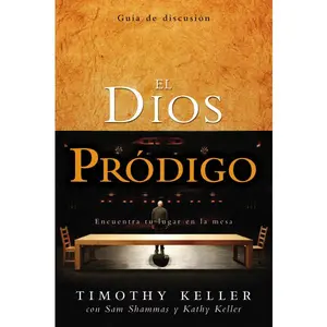 El Dios pródigo, Guía de discusión: Encuentra tu lugar en la mesa