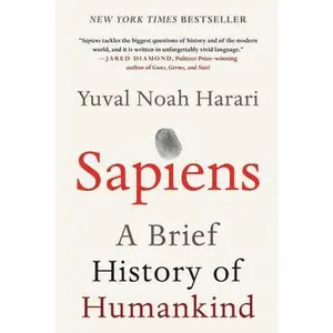 Sapiens: A Brief History of Humankind -- Yuval Noah Harari, Hardcover