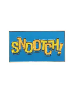 "Snootch!" Pin