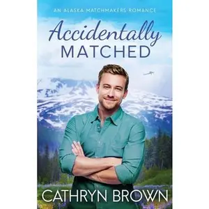 USED-Accidentally Matched by Brown, Cathryn (Paperback)