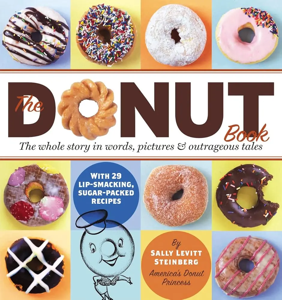 The Donut Book: Sweet Recipe Guide for Cooking, Lifestyle Enthusiasts to Discover Sugar-Packed Treats
