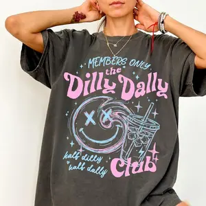 Comfort Colors Dilly Dally Club TShirt, Members Only TShirt, Sarcastic Retro TShirt, Sassy Dilly Dally Graphic Tee, Funny Women's Tee