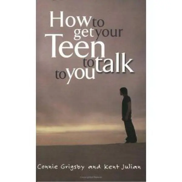 USED-How to Get Your Teen to Talk to You by Connie Grigsby (Paperback)